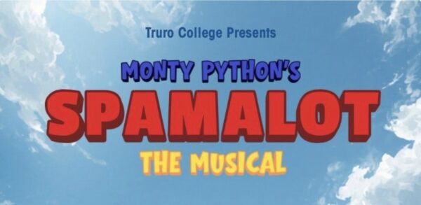 Truro College Presents Monty Python's Spamalot The Musical
